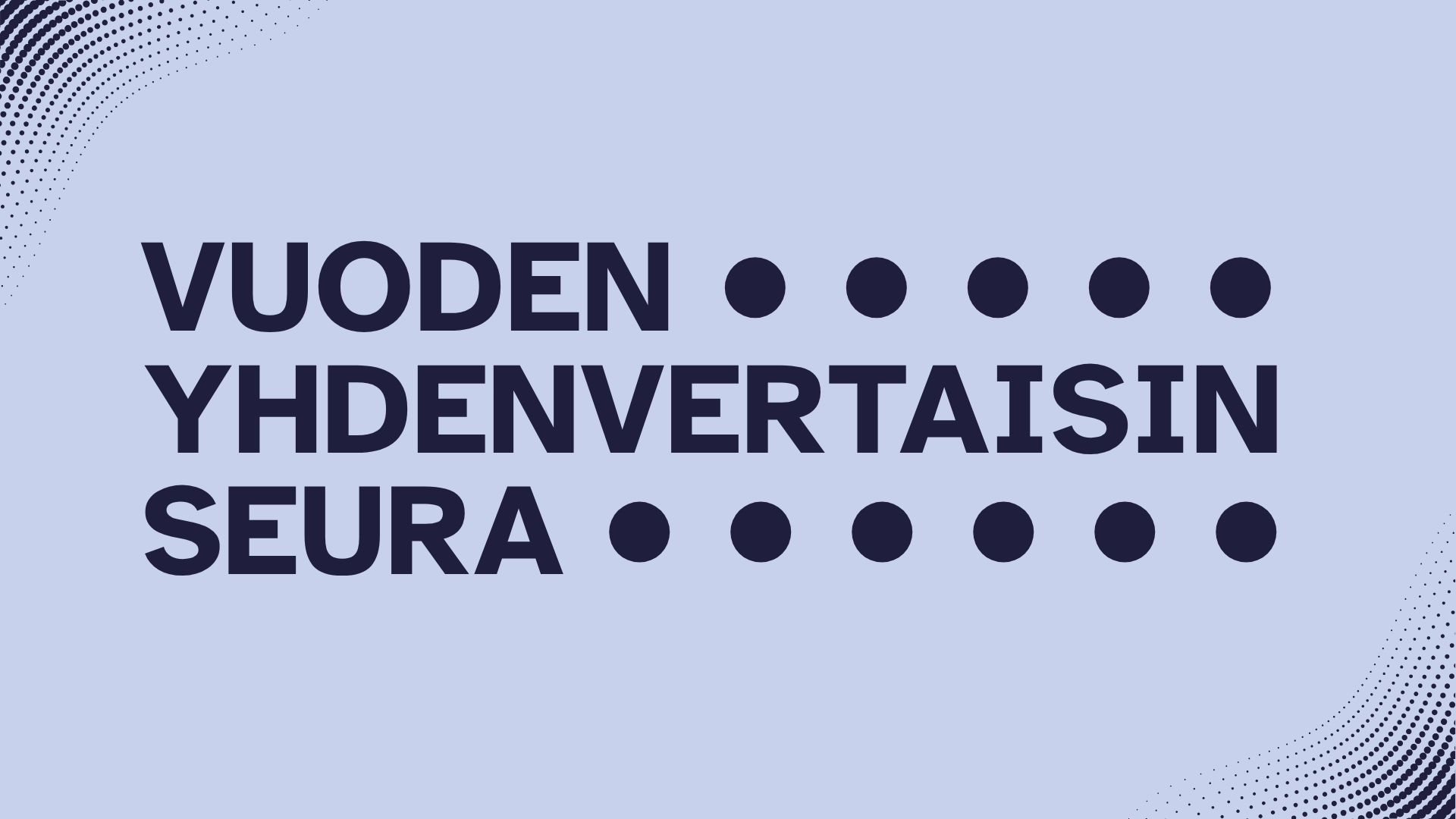 Vaaleansinisellä pohjalla mustansininen teksti: vuoden yhdenvertaisin seura. Grafiikkana ympyröitä.